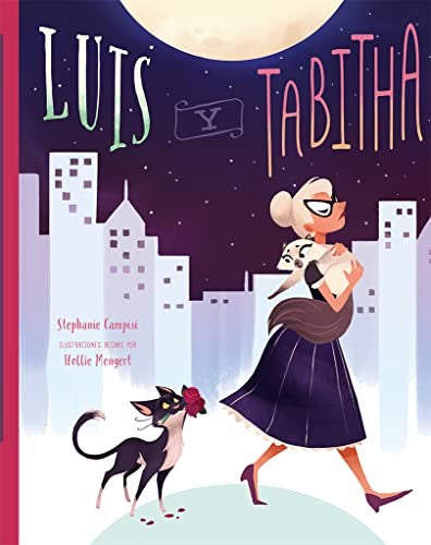 Luis y Tabitha [Hardcover] Campisi, Stephanie and Mengert, Hollie