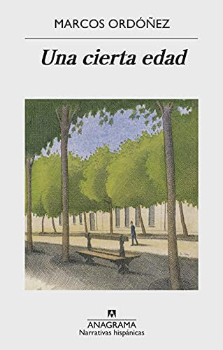 Una cierta edad [Paperback] Ordóñez, Marcos