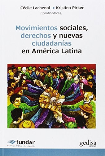 Movimientos sociales, derechos y nuevas ciudadanías en A. L. [Paperback] Lachenal, Cécile