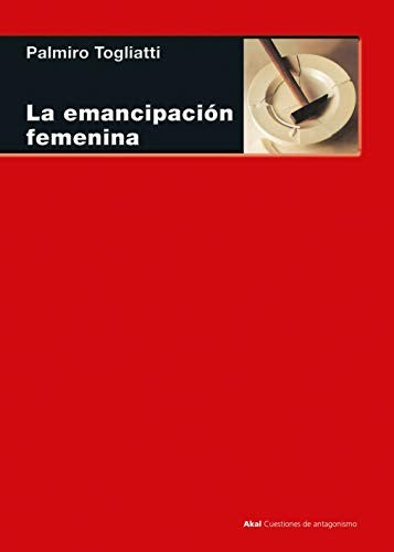 LA EMANCIPACIÓN FEMENINA [Paperback] Togliatti, Palmiro