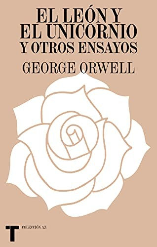 León Y El Unicornio Y Otros Ensayos, El [Paperback] Orwell, George