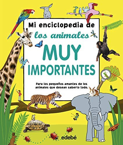 Mi enciclopedia de los animales muy importantes / Pd.