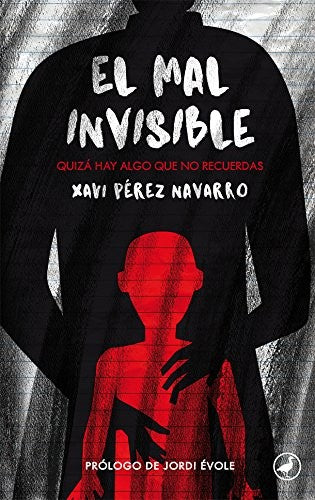 El mal invisible [Paperback] Pérez Navarro, Xavi