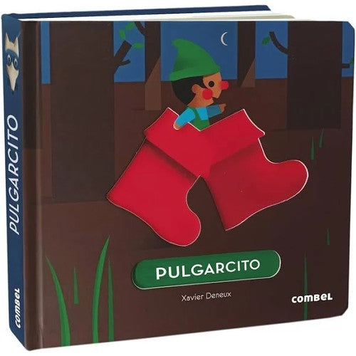 Pulgarcito: 7 [Board book] Grimm, Jacob; Grimm, Wilhelm and Deneux, Xavier