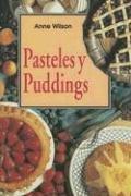 Pasteles y Puddings / Sweet Pies and Puddings Wilson, Anne