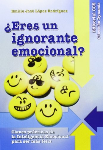 Eres un ignorante emocional? [Paperback] López Rodríguez, Emilio José