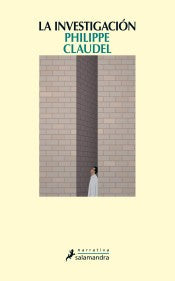 La investigación [Paperback] Claudel, Philippe
