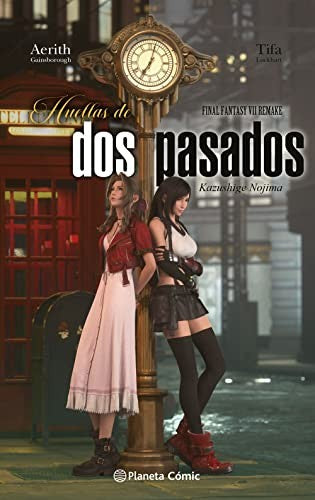 Final Fantasy VII Remake. Huellas de dos pasados (novela): On the Way to a Smile [Paperback] KAZUSHIGE NOJIMA