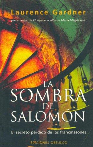 La Sombra De Salomon: El secreto perdido de los francmasones [Paperback] Laurence Gardner