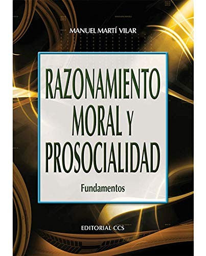 Razonamiento moral y prosocialidad [Paperback] Marti Vilar, Manuel