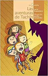 Las Aventuras de Tachín [Paperback] Baquedano, Lucía and Fernández Serrano, Jacobo