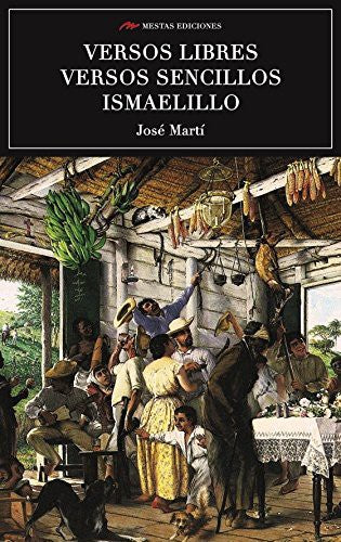 Scu. Versos Libres. Versos Sencillos. Ismaelillo (Integra) (SELECCION CLASICOS UNIVERSALES) [Paperback]