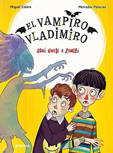 El vampiro Vladimiro 3. Aquí huele a zombi: 159 Calero, Miguel and Palacios, Mercedes