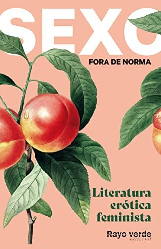 Sexo fora de norma (Melocotones). Literatura erótica feminista [Paperback] Varios