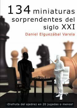 134 miniaturas sorprendentes del siglo XXI [Paperback] Elguezabal Varela, Daniel