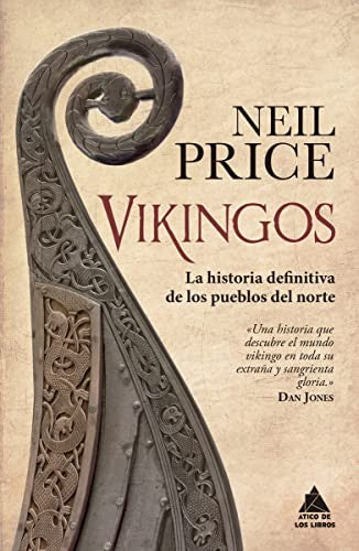Vikingos: La Historia Definitiva de los Pueblos del Norte [Hardcover] Price, Neil