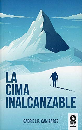 La Cima Inalcanzable [Paperback] Cañizares, Gabriel R