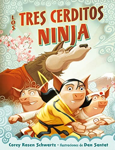 Los tres cerditos ninja [Hardcover] Rosen Schwartz, Corey and Santat, Dan