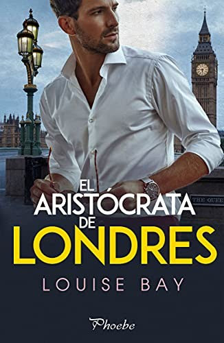 El aristócrata de Londres [Paperback] Bay, Louise