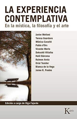 La Experiencia Contemplativa: En la mística, la filosofía y el arte [Paperback] Olga Fajardo