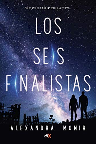 Seis finalistas, Los [Paperback] Monir, Alexandra