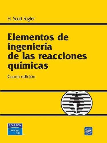 Elementos de ingenierías de las reacciones químicas [Paperback] Fogler