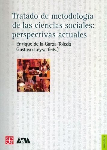 Tratado De Metodologia De Las Ciencias Sociales Perspectivas: perspectivas actuales [Paperback] Enrique De La Garza Toledo