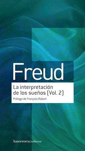 LA INTERPRETACIÓN DE LOS SUEÑOS (VOL 2) [Paperback] Sigmund Freud [Paperback] Sigmund Freud