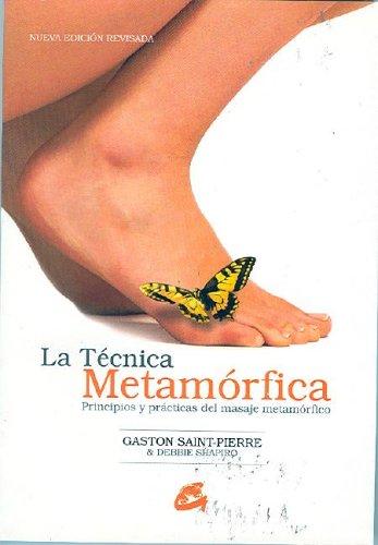 La técnica metamórfica [Paperback] Saint-Pierre, Gaston and Shapiro, Debbie