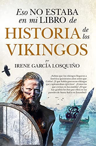 Eso no Estaba en Mi Libro de Historia de los Vikingos (Bolsillo) [Paperback] Irene García Losquiño