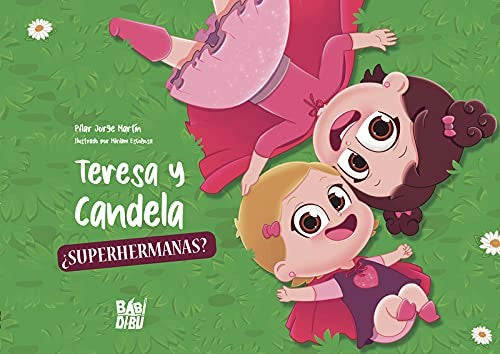 Teresa y Candela, ¿superhermanas? [Hardcover]