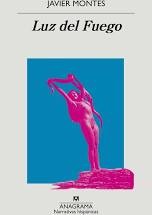 Luz del fuego [Paperback] Montes, Javier
