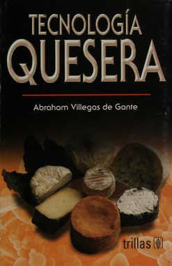 Tecnologia Quesera [Paperback] Abraham Villegas De Gante and TRILLAS, EDITORIAL