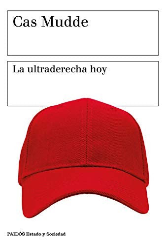 La ultraderecha hoy [Paperback] Mudde, Cas