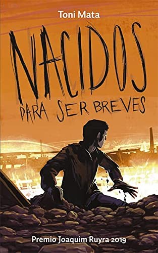 Nacidos para ser breves. Premio Joaquim Ruyra: 20 [Paperback] Mata, Toni