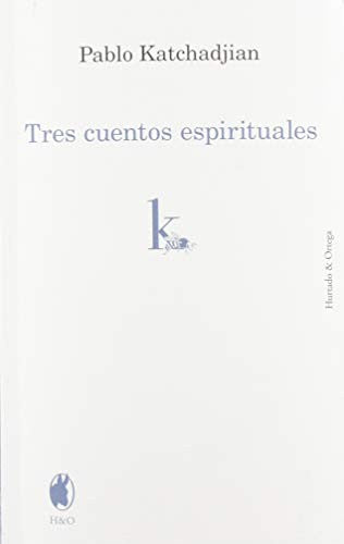 Tres cuentos espirituales Katchadjian, Pablo