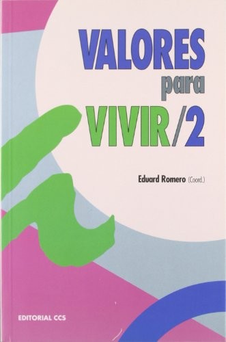 Valores para vivir. Vol. 2 [Paperback] Romero, Eduardo