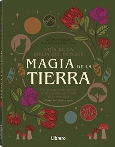 Magia de la Tierra - Guía de la Bruja del Bosque [Paperback] Lindsay Squire