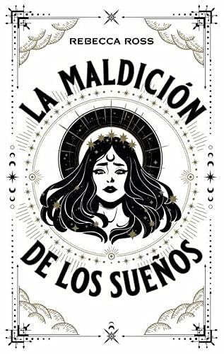 Maldicion de los sueños, La [Paperback] Ross, Rebecca