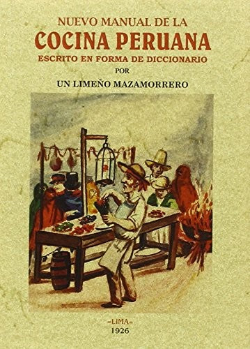 Nuevo manual de la cocina peruana [Paperback] Mazamorreño, Un limeño