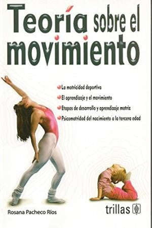 Teoria Sobre El Movimiento [Paperback] Rosana Pacheco Rios and TRILLAS, EDITORIAL