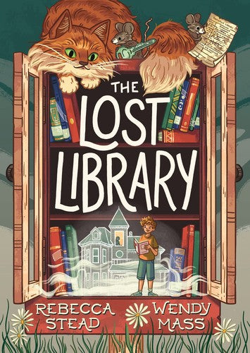 The Lost Library [Hardcover] Stead, Rebecca and Mass, Wendy