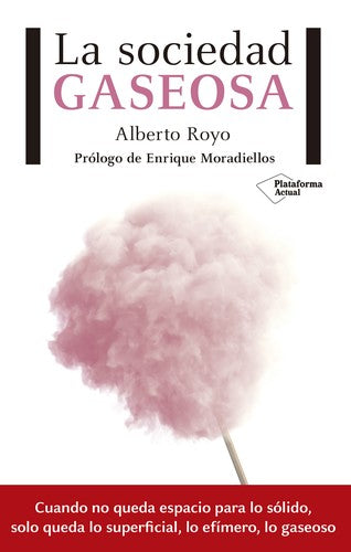 La sociedad gaseosa [Paperback] Alberto Royo