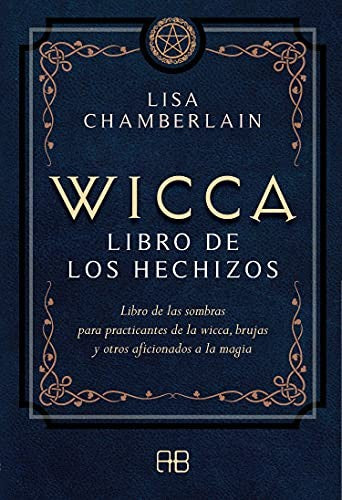 Wicca, libro de los hechizos [Paperback] Chamberlain, Lisa