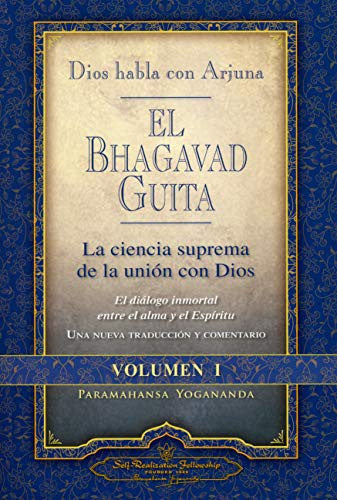 El Bhagavad Guita. Dios habla con Arjuna. Vol. 1 [Paperback] Paramahansa Yogananda