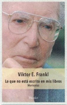 LO QUE NO ESTA ESCRITO EN MIS LIBROS [Paperback] FRANKL, VIKTOR