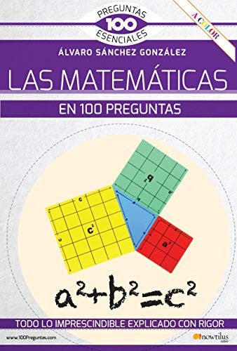 Las matemáticas en 100 preguntas [Paperback] Sánchez González,Álvaro