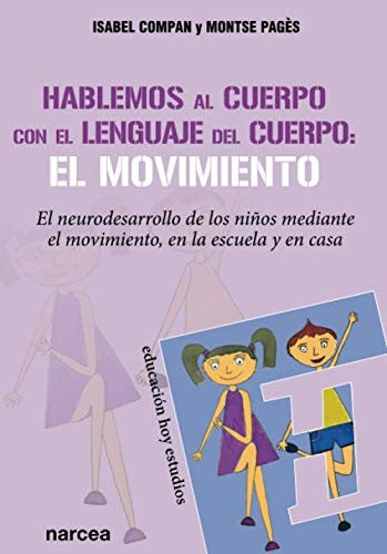Hablemos al cuerpo con el lenguaje del cuerpo: 162 [Paperback] Compan, Isabel