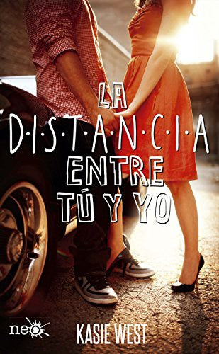 La distancia entre tu y yo [Paperback] West, Kasie
