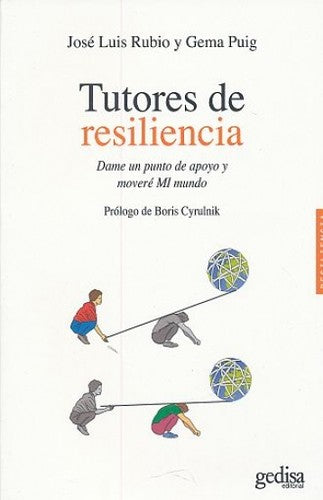 Tutores de resiliencia: Dame un punto de apoyo y moveré Mi mundo: 100620 [Paperback] Rubio, José Luis